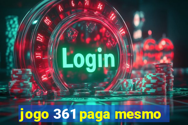 jogo 361 paga mesmo